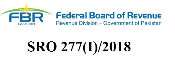 SRO 277(I)/2018 Amendment Federal Board of Revenue (FBR)