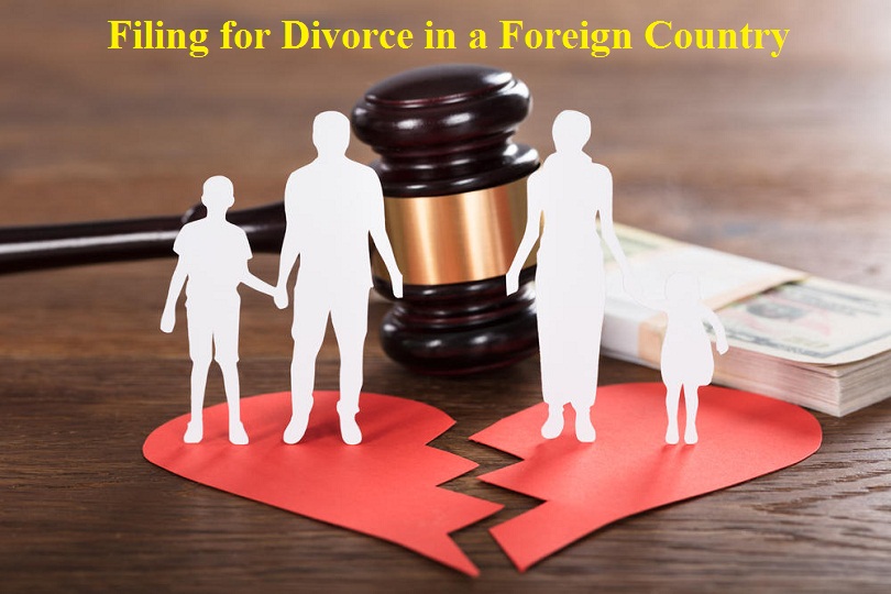Filing for Divorce in a Foreign Country with Process of Divorce