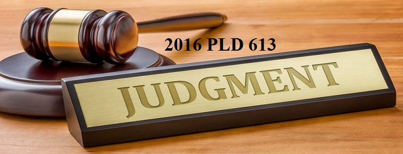 2016 PLD 613 Judgments Immovable Property as Dower or Gift