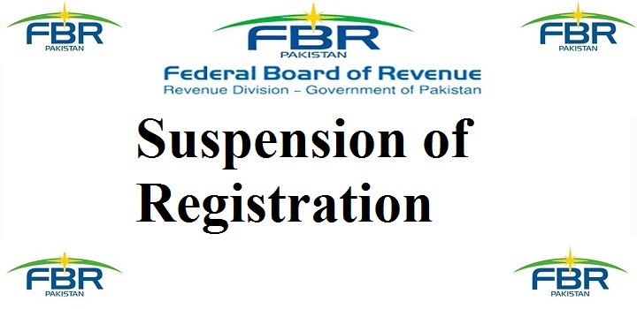 Suspension of Registration of Sales Tax in FBR or Iris