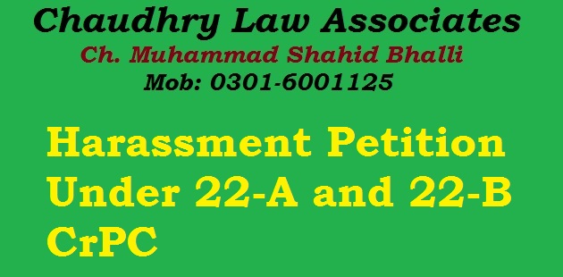 Harassment Petition Under 22-A and 22-B CrPC