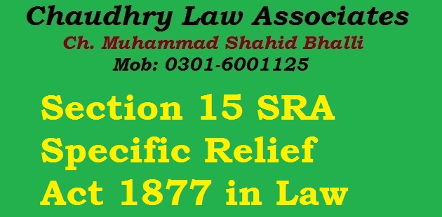 Section 15 SRA Specific Relief Act 1877 in Law