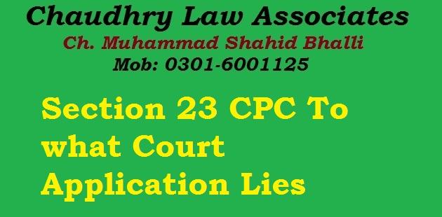 Section 23 CPC To what Court Application Lies in Law