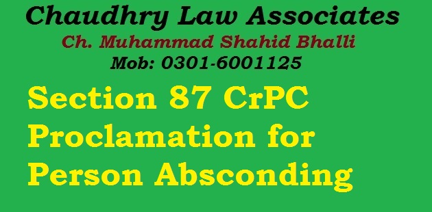 Section 87 CrPC Proclamation for Person Absconding in Law