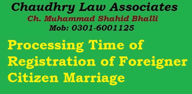 What is Processing Time of Registration of Foreigner Citizen Marriage