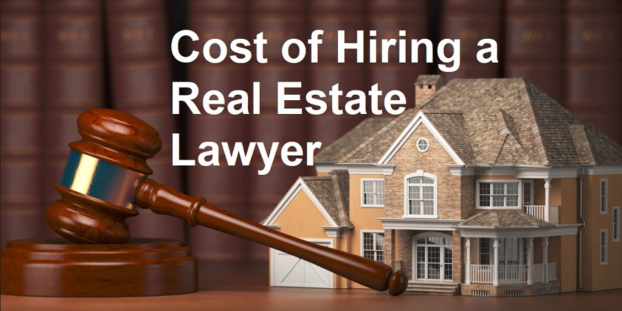 Cost of Hiring a Real Estate Lawyer